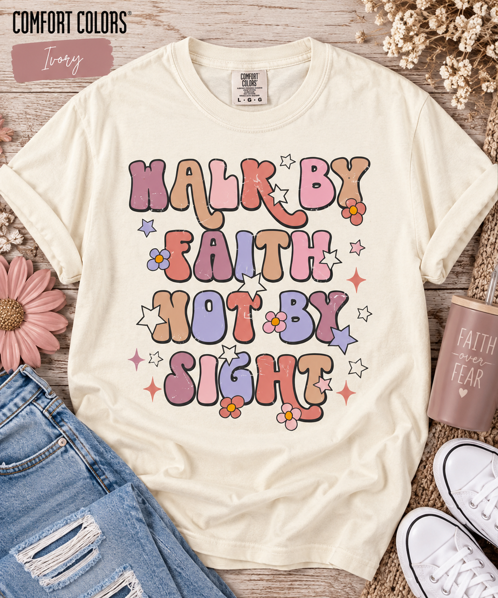 Walk by Faith Comfort Colors Tee