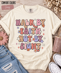Walk by Faith Comfort Colors Tee