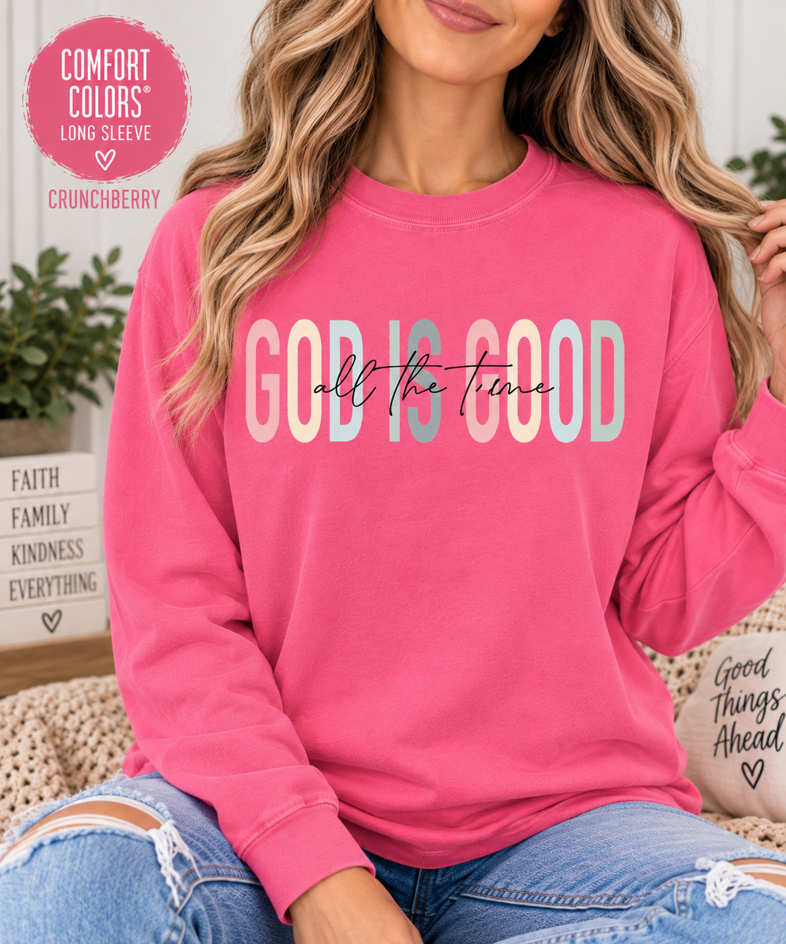 God Is Good All the Time Comfort Colors Long Sleeve